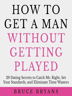 cover image of How to Get a Man Without Getting Played